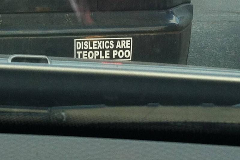 dyslexics joke bumper sticker