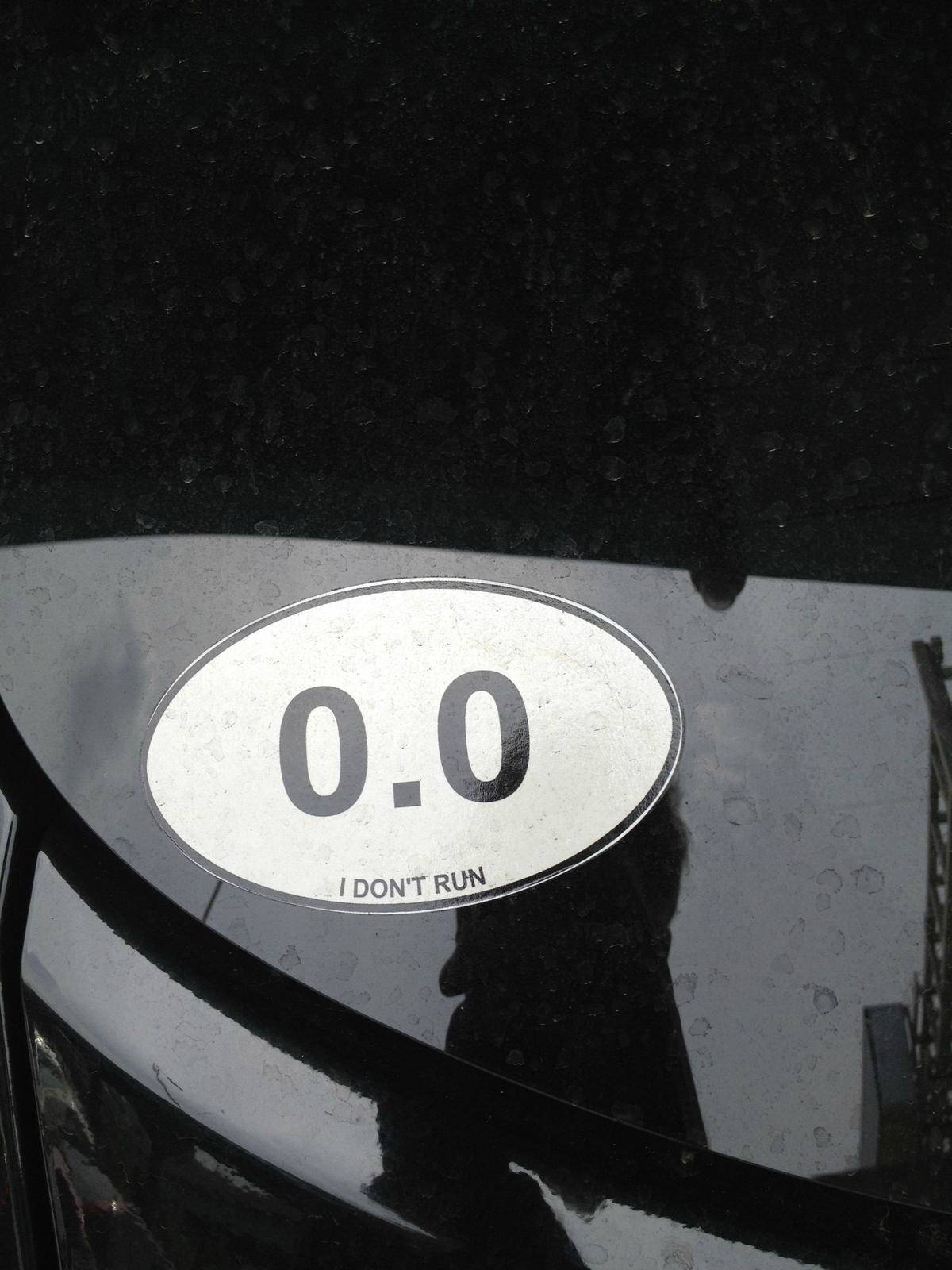 bumper sticker celebrating 0 miles ran