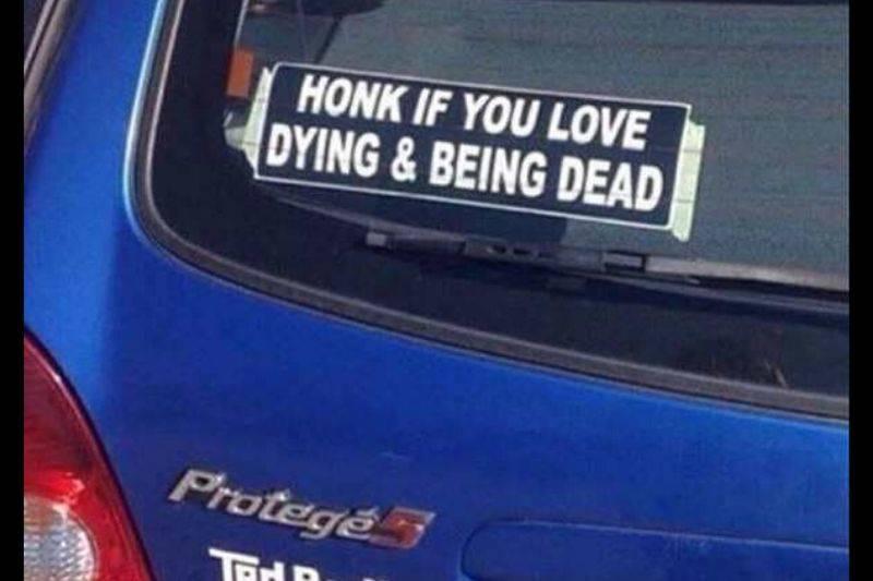 honk if you want to die bumper sticker